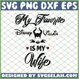 Evil Queen My Favorite Disney Villain Is My Wife SVG PNG DXF EPS 1