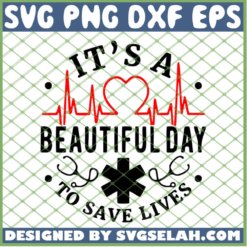 Greys Anatomy Quotes Sayings Its A Beautiful Day To Save Lives SVG PNG DXF EPS 1