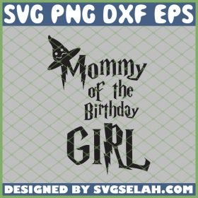 Harry Potter Hat Mommy Of The Birthday Girl SVG PNG DXF EPS 1