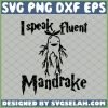 Harry Potter I Speak Fluent Mandrake Ginseng SVG PNG DXF EPS 1