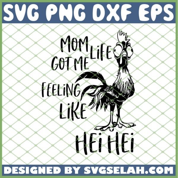 Rooster Mom Life Got Me Feeling Like Hei Hei SVG PNG DXF EPS 1