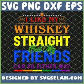 I Like My Whiskey Straight Funny Gay Pride Lgbt Rainbow Flag SVG PNG DXF EPS 1
