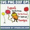 I Speak For The Tress For The Tree Have No Tonuges SVG PNG DXF EPS 1