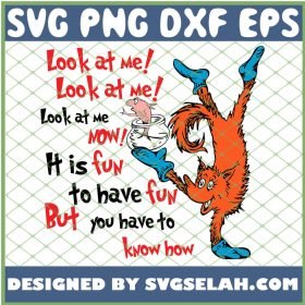 Look At Me It Is Fun To Have Fun But You Have To Know How SVG PNG DXF EPS 1