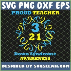 Proud Teacher Down Syndrome Awareness 3 21 SVG PNG DXF EPS 1