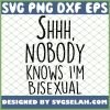 Shhh Nobody Know IM Bisexual Pride Funny Lgbt SVG PNG DXF EPS 1