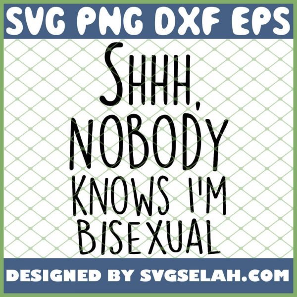 Shhh Nobody Know IM Bisexual Pride Funny Lgbt SVG PNG DXF EPS 1