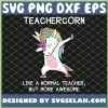 Teachercorn Like A Normal Teacher But More Awesome Teacher Unicorn SVG PNG DXF EPS 1