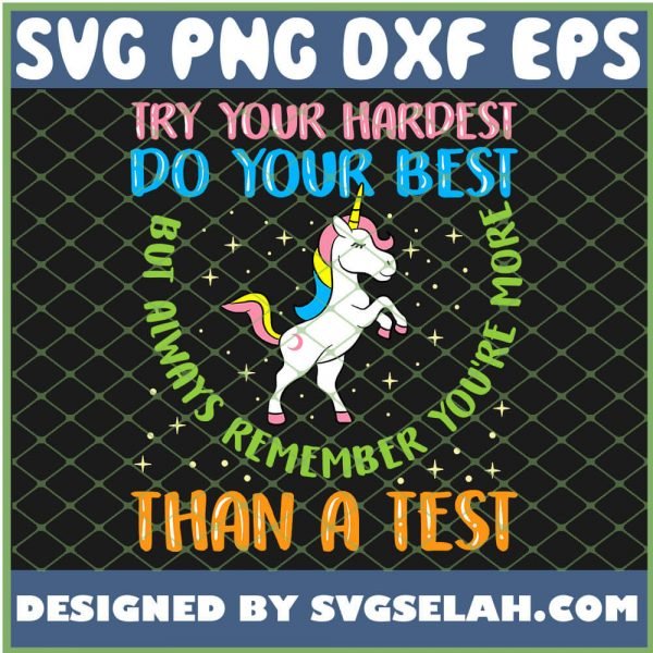 Unicorn Testing Mode Teacher Try Your Hardest Do Your Best Than A Test SVG PNG DXF EPS 1