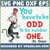 You Have To Be Odd To Be Number One SVG PNG DXF EPS 1