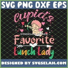 CupidS Favorite Lunch Lady Funny Teacher Easter Day SVG PNG DXF EPS 1