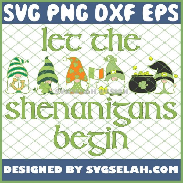 Let The Shenanigans Begin Irish Green Gnomes St Patricks Day SVG PNG DXF EPS 1