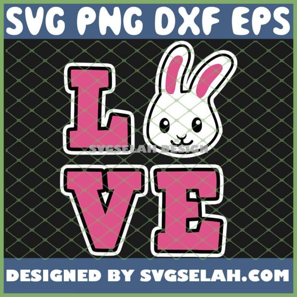 Love Bunny Easter Day SVG PNG DXF EPS 1