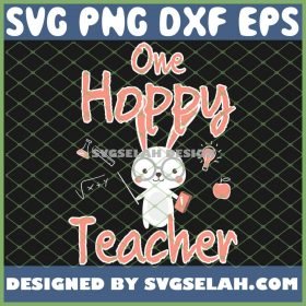 One Hoppy Easter Teacher Kindergarten Preschool SVG PNG DXF EPS 1