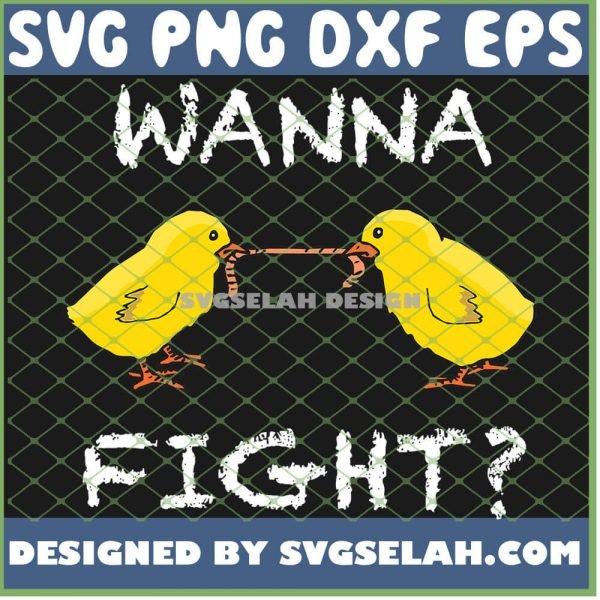 Wanna Fight Quotes Funny Fighting Chicken SVG PNG DXF EPS 1