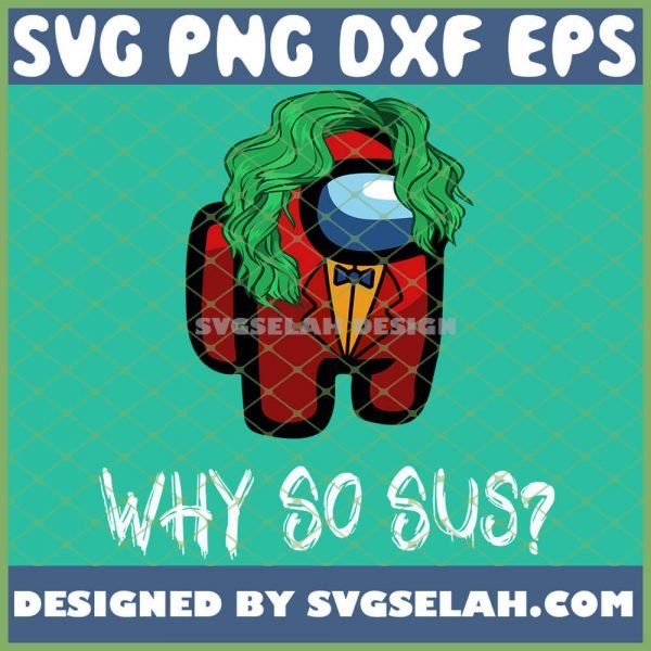 Among Us Joker SVG Why So Sus Halloween SVG PNG DXF EPS 1