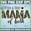 Glitter And Dirt Mama Of Both Svg Military Mom Svg Us Army Mom Svg Camouflage And Leopard Print Mom Svg 1