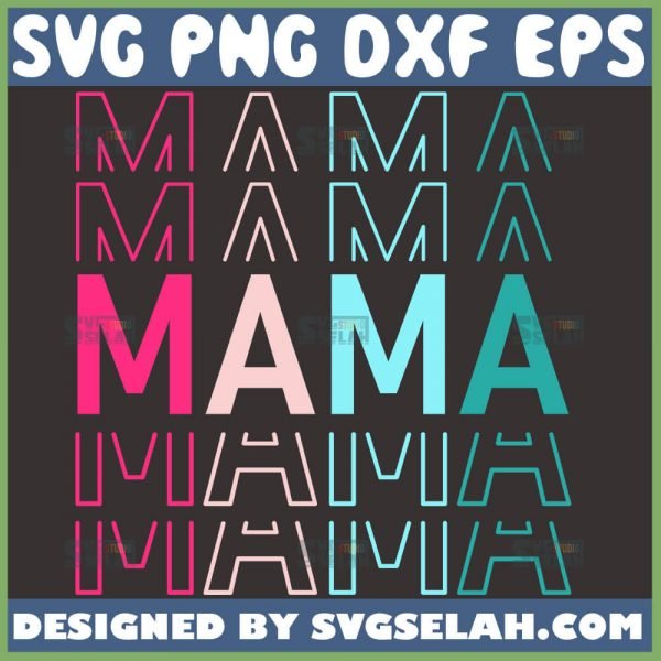 Mama Mama Mama Svg Mom Mirror Word Svg MotherS Day Svg 1