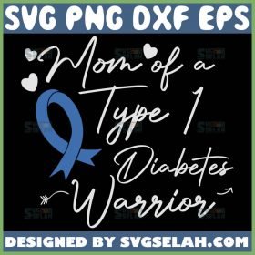 Mom Of Type 1 Diabetes Warrior Svg Mom Unbreakable Svg Awareness Ribbon Svg 1