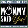 Mommy Said Yes Svg I Love My Mommy Svg 1