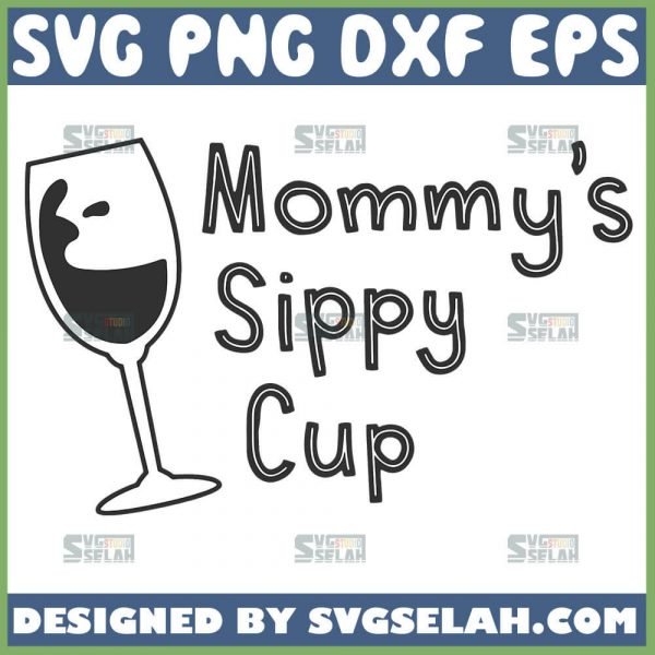 MommyS Sippy Cup Svg Cry BabyS Mother Svg Wine Glass Svg 1