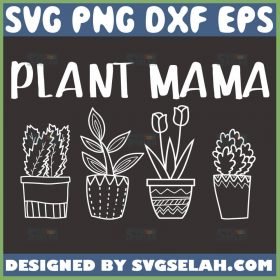 Plant Mama Svg 4 Flowers Pot Svg Succulent Svg 1