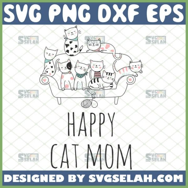 Funny Happy Cat Mom Svg Cat Lover Gifts Svg Cats Mom Shirt Svg Cat Playing With Yarn Ball In Sofa Svg 1 