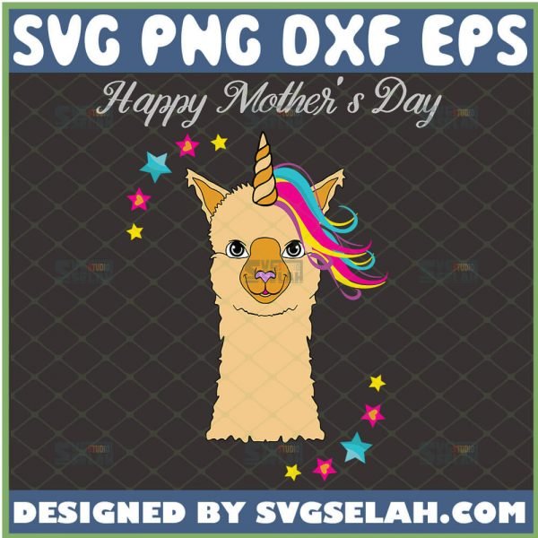 Happy MotherS Day Llamacorn Svg Llama Face Svg Fantasy Creature Svg Mythical Svg 1 
