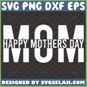 Mom Split Word Svg Womens Simple Happy Mothers Day Svg 1 