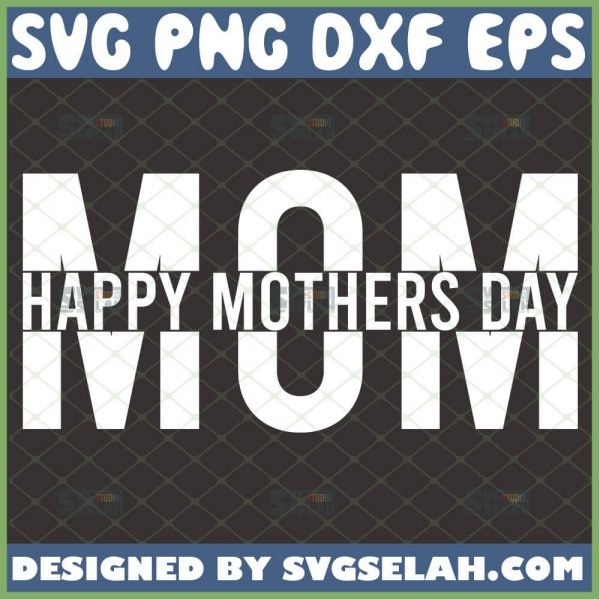 Mom Split Word Svg Womens Simple Happy Mothers Day Svg 1 