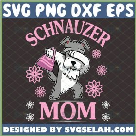 Schnauzer Mom Svg Dabbing Dog Svg Dog Flowers Svg Schnauzer Puppy Svg 1 