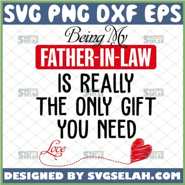 being my father in law is the really only gift you need svg love scribble heart svg fathers day mugs funny ideas 1 