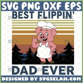 best flippin dad ever svg vintage pig chef svg fathers day svg 1 