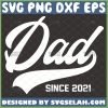 dad since svg fathers day gift ideas for new daddy svg 1 