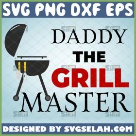 daddy the grill master svg fathers day grill svg 1 