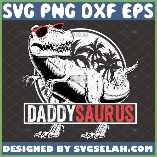 daddysaurus svg dinosaur with sunglasses fathers day gift ideas svg 1 