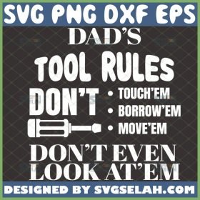 dads tool rules svg dont touch borrow move em svg 1 