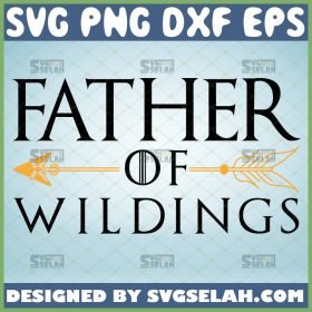 father of wildlings svg design game of thrones diy gift ideas for dad 1 