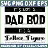 its not a dad bod its a father figure svg 1 