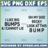 oh my god becky look at this bump svg i like big bumps and i cannot lie svg couple funny pregnancy svg