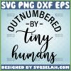 outnumbered by tiny humans svg diy shirt idea for baby