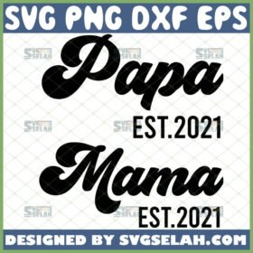 papa mama established est 2021 svg bundle new dad mom matching shirt svg