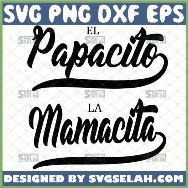 papacito svg mamacita svg spanish mexican mother father day svg