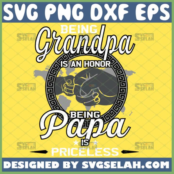 being a grandpa is an honor being a papa is priceless svg fist bump svg fathers day gift design