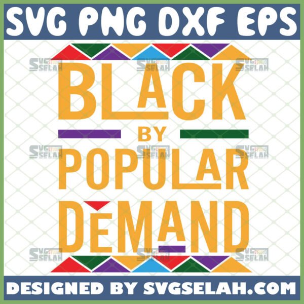black by popular demand logo svg black history month svg