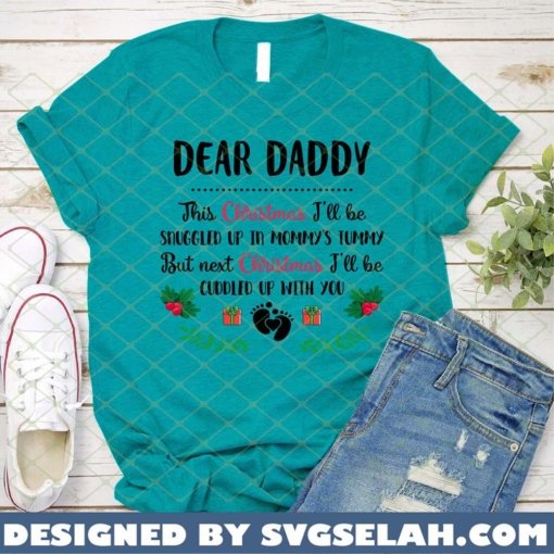 Dear Daddy This Christmas I'Ll Be Snuggled Up In Mommy'S Tummy SVG Diy Ornaments Gift Ideas Holiday 2