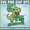 dont mess with daddysaurus youll get jurasskicked svg jurassic park dinosaur svg