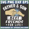 father and son best friends for life svg fist bump svg fathers day matching shirt ideas