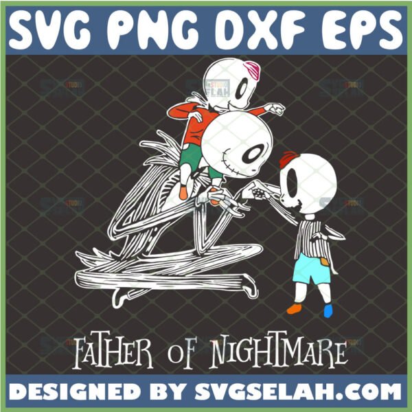 father of nightmares svg nightmare before christmas jack skellington svg fathers day gifts