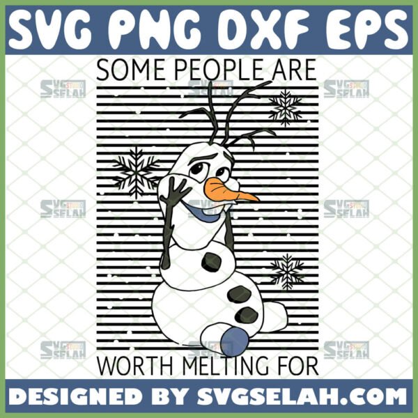 olaf some people are worth melting for svg frozen christmas svg